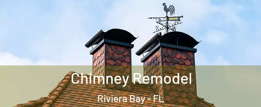 Chimney Remodel Riviera Bay - FL