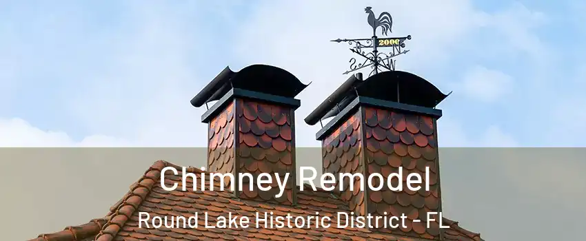 Chimney Remodel Round Lake Historic District - FL