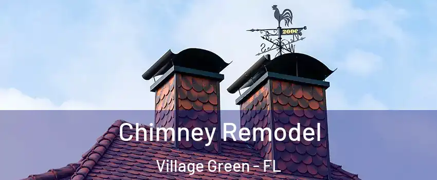 Chimney Remodel Village Green - FL