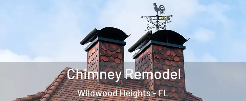 Chimney Remodel Wildwood Heights - FL
