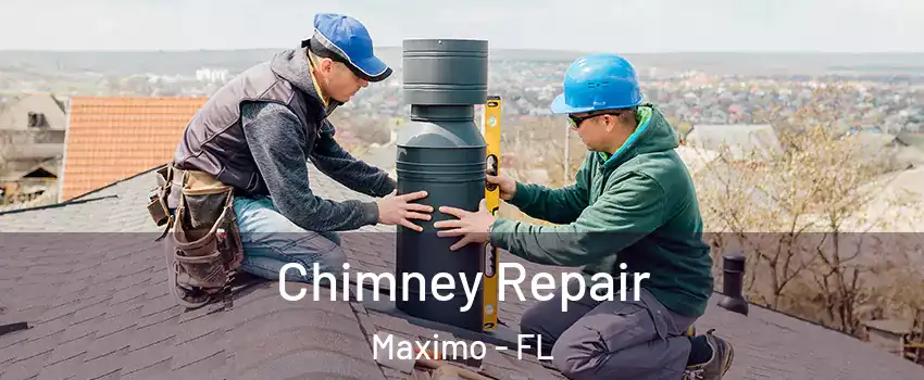 Chimney Repair Maximo - FL