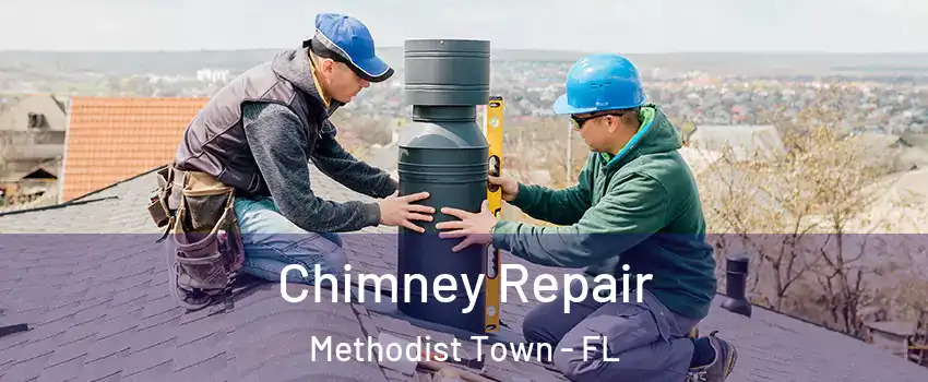 Chimney Repair Methodist Town - FL