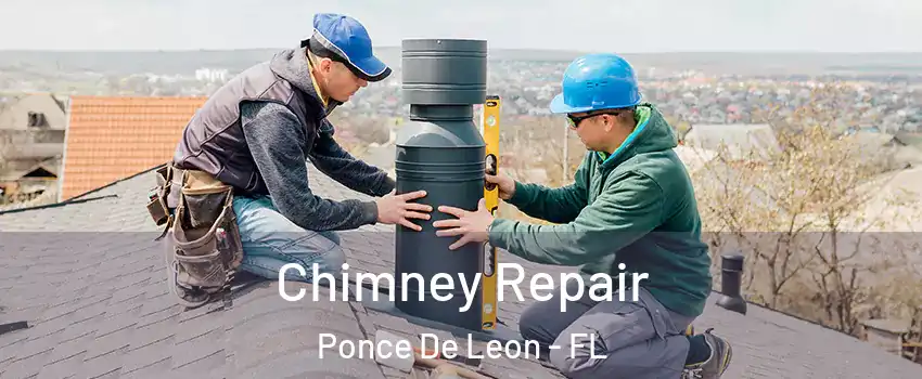 Chimney Repair Ponce De Leon - FL