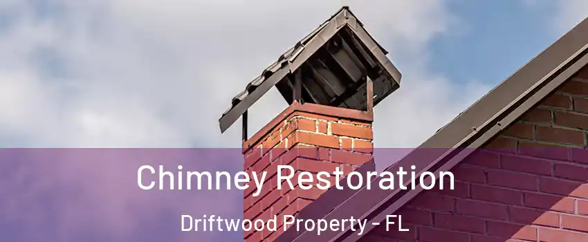 Chimney Restoration Driftwood Property - FL