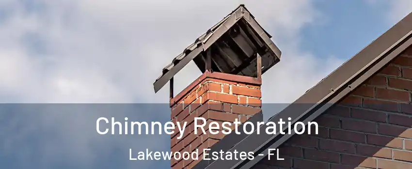 Chimney Restoration Lakewood Estates - FL