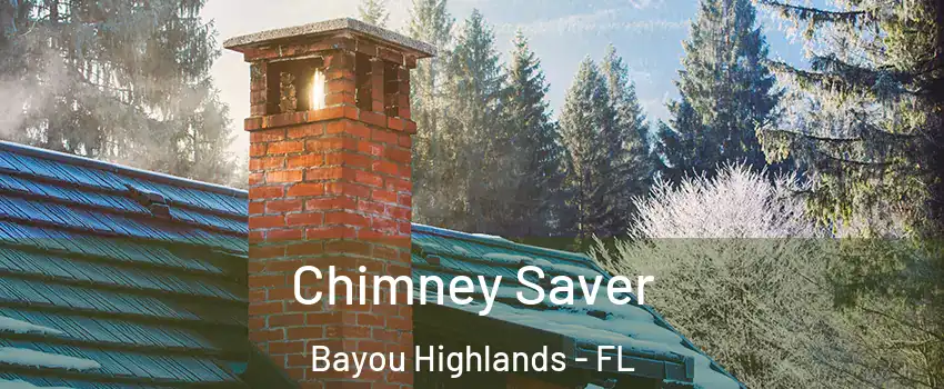 Chimney Saver Bayou Highlands - FL