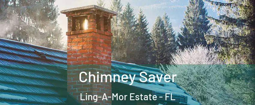 Chimney Saver Ling-A-Mor Estate - FL