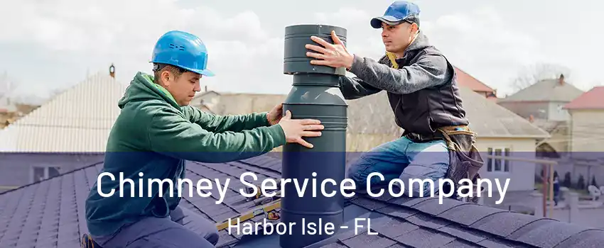 Chimney Service Company Harbor Isle - FL