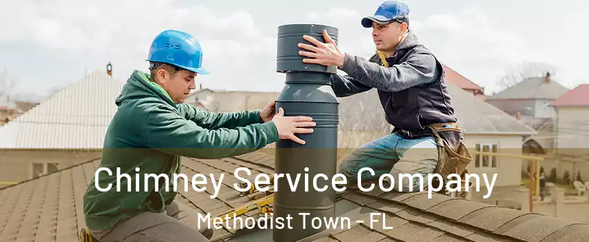 Chimney Service Company Methodist Town - FL