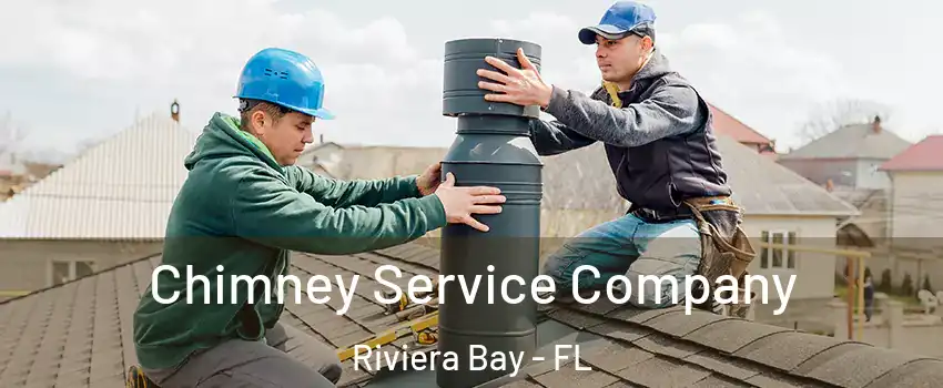 Chimney Service Company Riviera Bay - FL