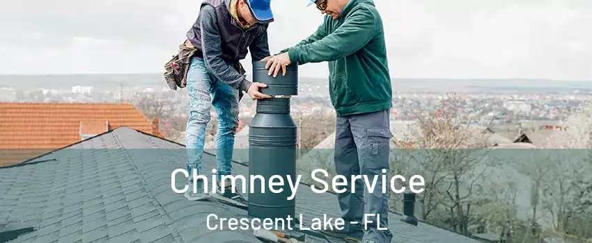 Chimney Service Crescent Lake - FL