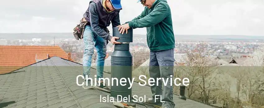Chimney Service Isla Del Sol - FL