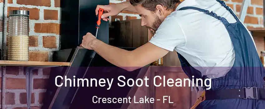 Chimney Soot Cleaning Crescent Lake - FL