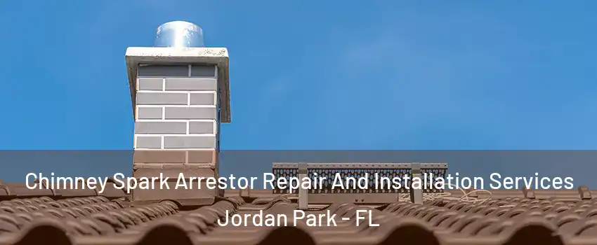 Chimney Spark Arrestor Repair And Installation Services Jordan Park - FL