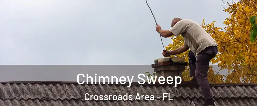 Chimney Sweep Crossroads Area - FL
