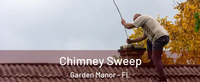 Chimney Sweep Garden Manor - FL