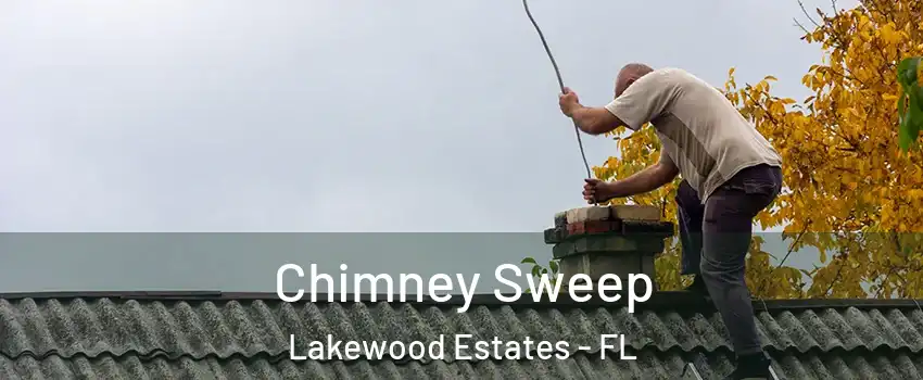 Chimney Sweep Lakewood Estates - FL