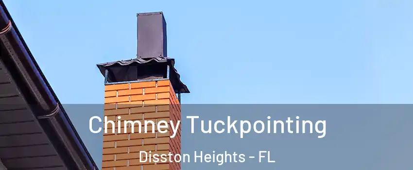 Chimney Tuckpointing Disston Heights - FL