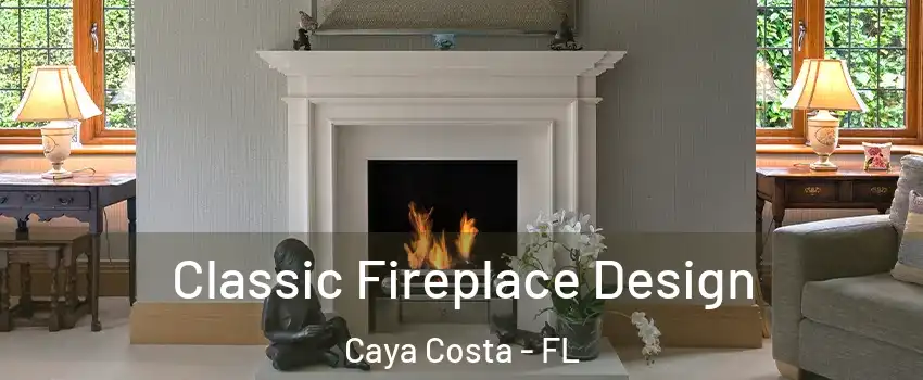 Classic Fireplace Design Caya Costa - FL