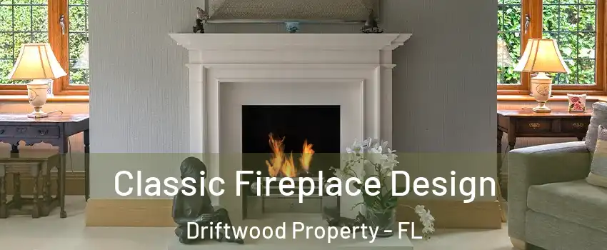 Classic Fireplace Design Driftwood Property - FL