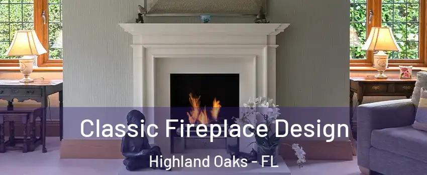 Classic Fireplace Design Highland Oaks - FL