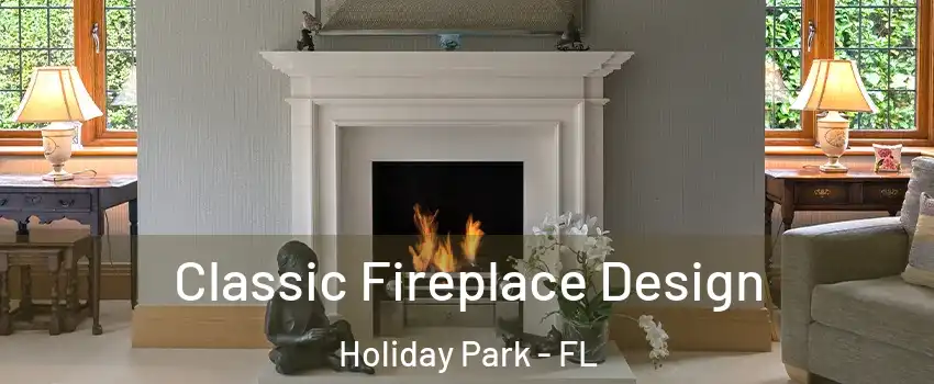Classic Fireplace Design Holiday Park - FL