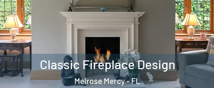 Classic Fireplace Design Melrose Mercy - FL