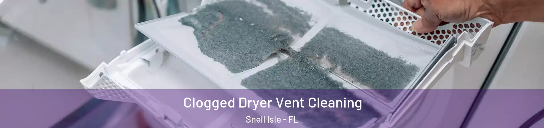 Clogged Dryer Vent Cleaning Snell Isle - FL