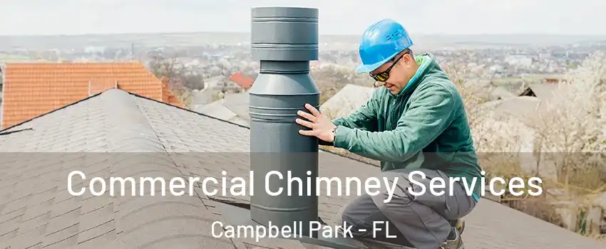Commercial Chimney Services Campbell Park - FL