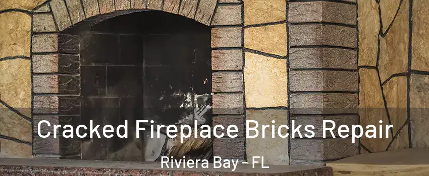 Cracked Fireplace Bricks Repair Riviera Bay - FL