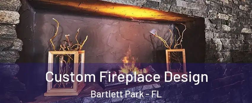 Custom Fireplace Design Bartlett Park - FL
