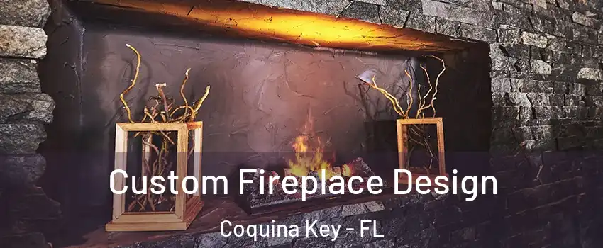 Custom Fireplace Design Coquina Key - FL