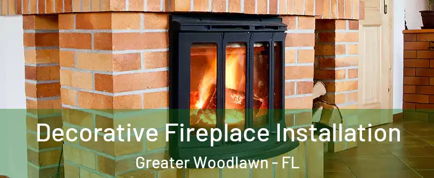 Decorative Fireplace Installation Greater Woodlawn - FL