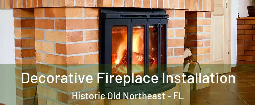 Decorative Fireplace Installation Historic Old Northeast - FL