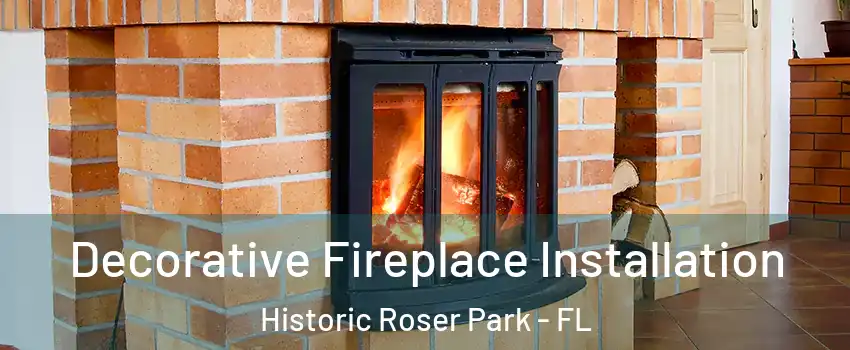 Decorative Fireplace Installation Historic Roser Park - FL