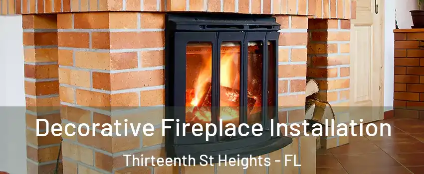 Decorative Fireplace Installation Thirteenth St Heights - FL