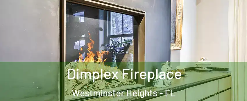 Dimplex Fireplace Westminster Heights - FL