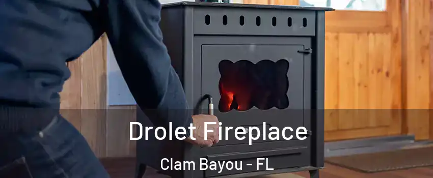 Drolet Fireplace Clam Bayou - FL