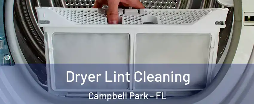 Dryer Lint Cleaning Campbell Park - FL