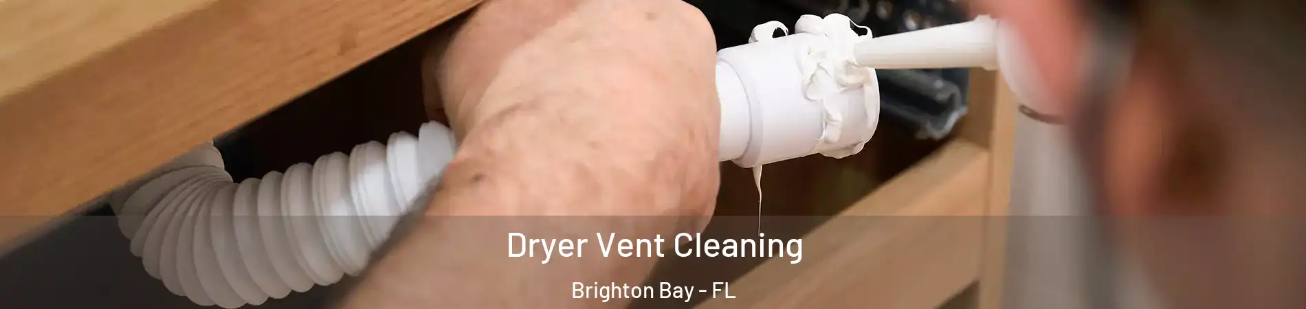Dryer Vent Cleaning Brighton Bay - FL