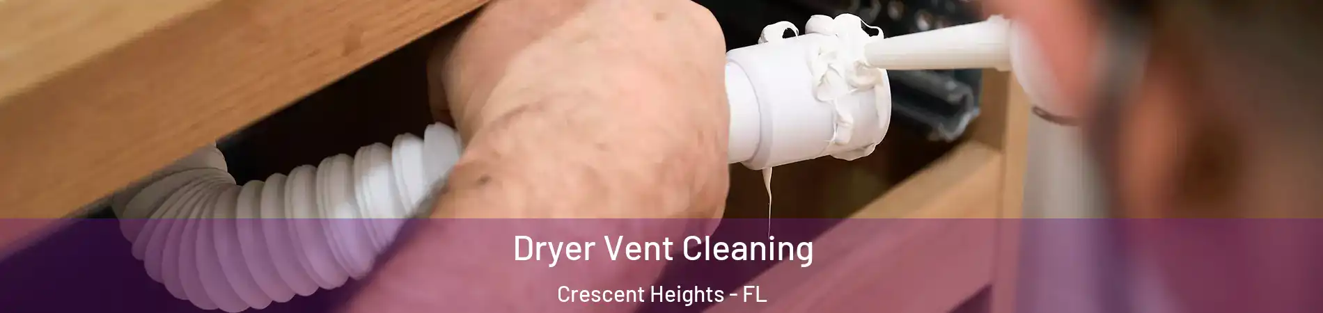 Dryer Vent Cleaning Crescent Heights - FL