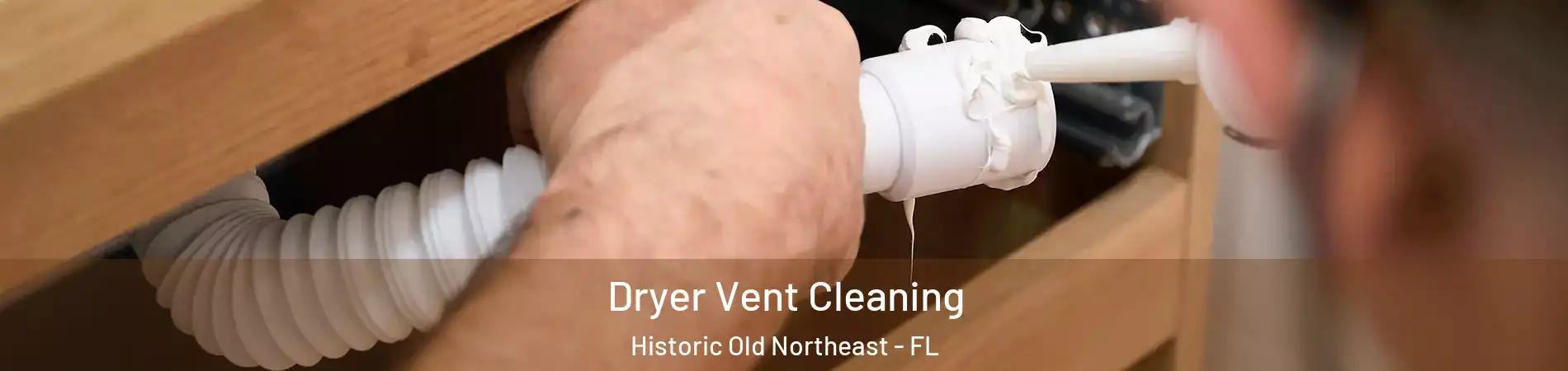 Dryer Vent Cleaning Historic Old Northeast - FL