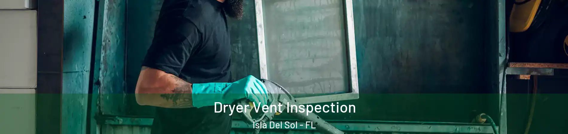 Dryer Vent Inspection Isla Del Sol - FL