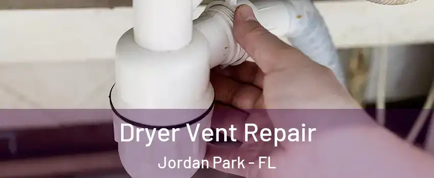Dryer Vent Repair Jordan Park - FL