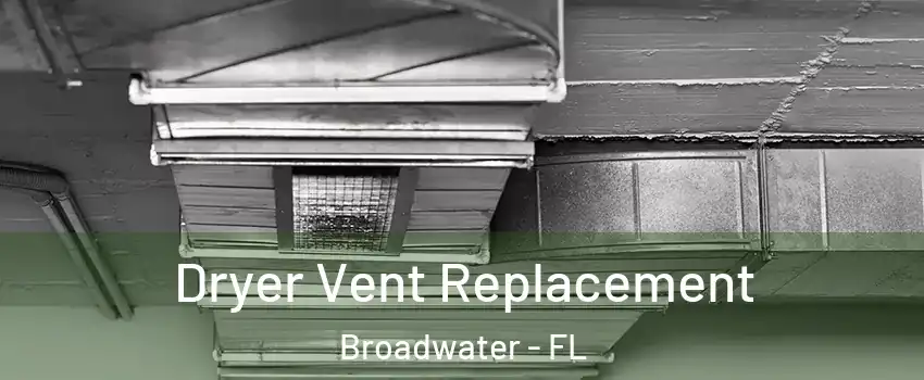 Dryer Vent Replacement Broadwater - FL