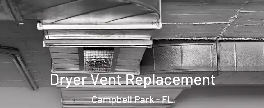Dryer Vent Replacement Campbell Park - FL