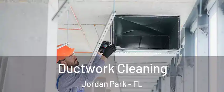 Ductwork Cleaning Jordan Park - FL