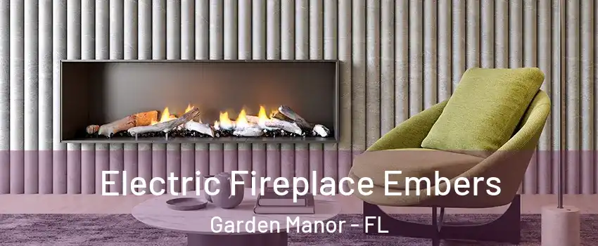 Electric Fireplace Embers Garden Manor - FL