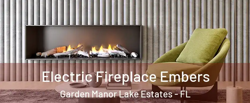 Electric Fireplace Embers Garden Manor Lake Estates - FL