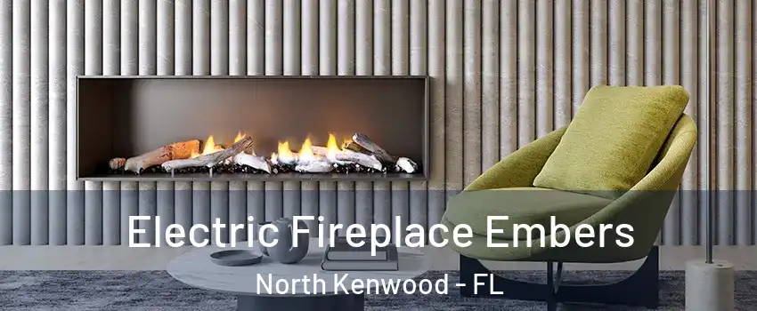 Electric Fireplace Embers North Kenwood - FL